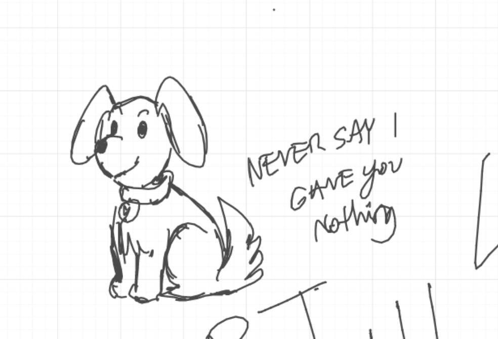 pen doodle on a grid of a dog with floppy ears and a bell collar. captioned, 'never say i gave you nothing'